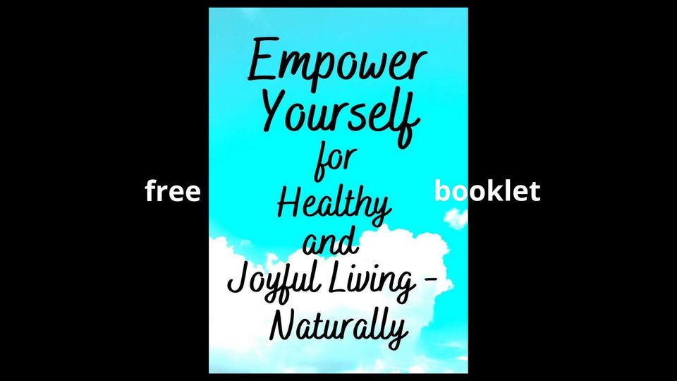 Empower Yourself For Healthy And Joyful Living, Naturally – Download
