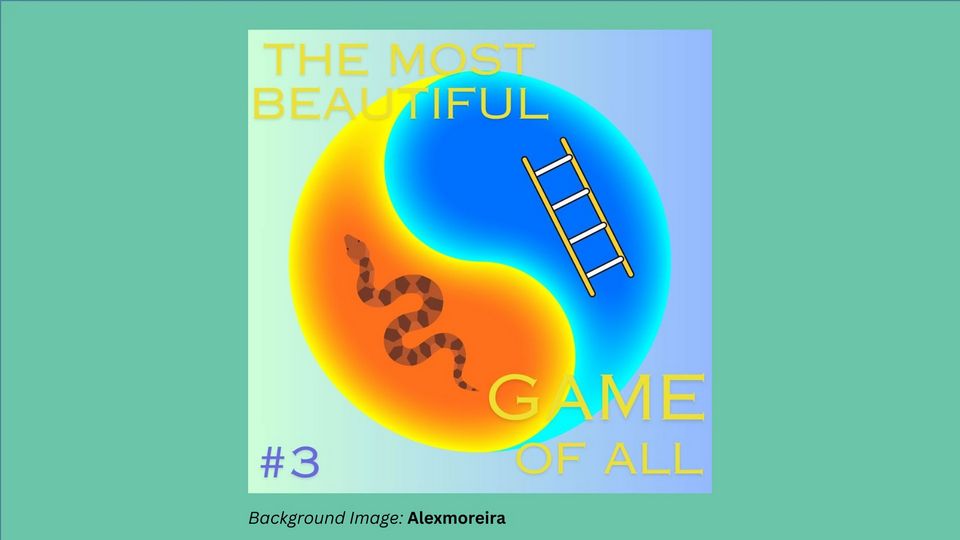 The Most Beautiful Game  #3